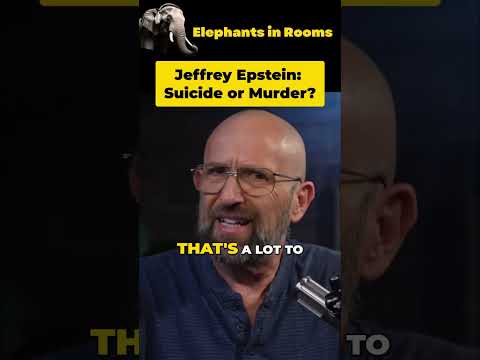 Jeffrey Epstein: Suicide or Murder?