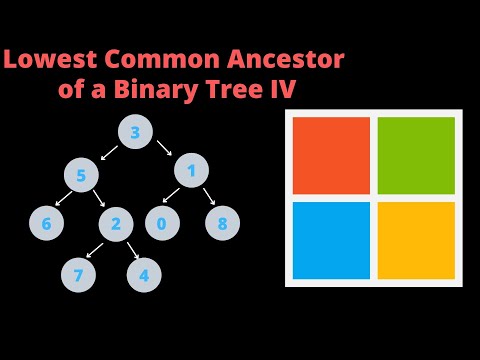 LOWEST COMMON ANCESTOR OF A BINARY TREE IV | PYTHON | LEETCODE 1676