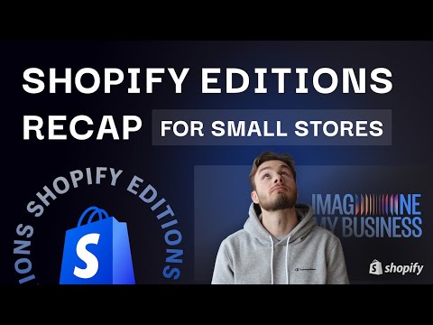 Big Shopify Update! July 2023 | Shopify Editions newest features explained