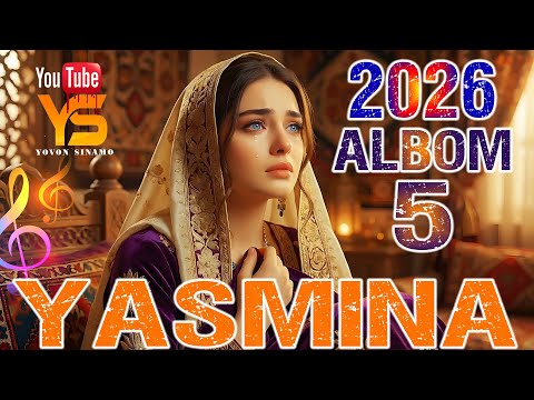 🎶Yasmina – Albomi surudho qismi 5 💔🎵Ясмина – Албоми сурудҳо қисми 5 нав 2026