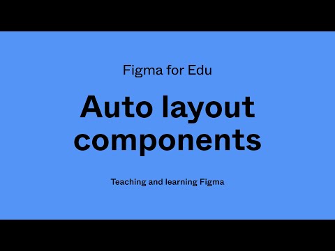 Figma for Edu: Auto layout components