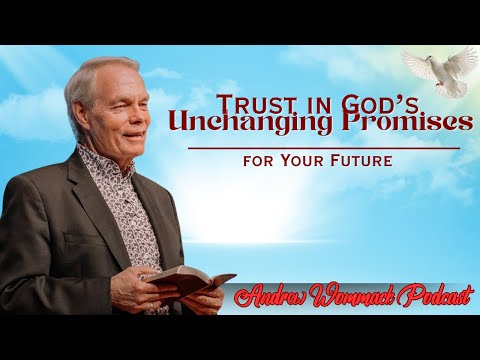 🕊️ Trust in God’s Unchanging Promises for Your Future 🙏 MUST WATCH! || Andrew Wommack's Message