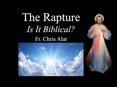 The Rapture: Is it Biblical? - Explaining the Faith