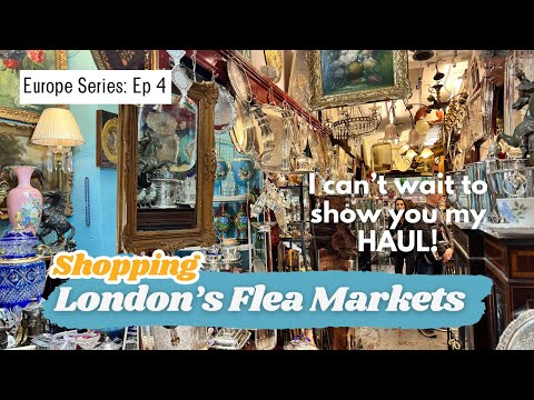 Shopping London Flea Markets | HUGE Vintage Haul | Thrift with Me