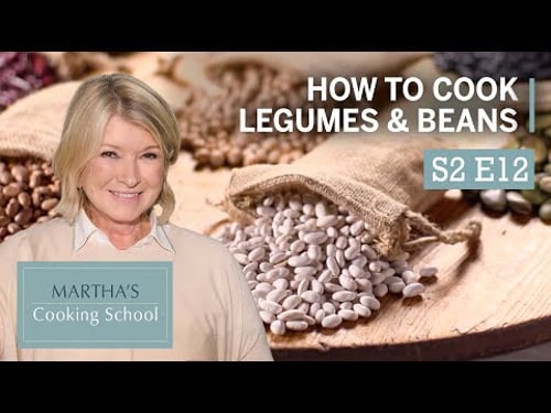 Martha Stewart Teaches You How to Cook Beans | Martha's Cooking School