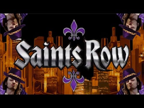 Saints Row 1: The REAL Saints Row