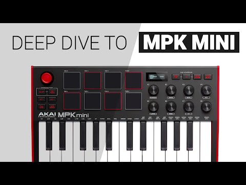 A deep dive to AKAI MPK MINI - Tutorial guide