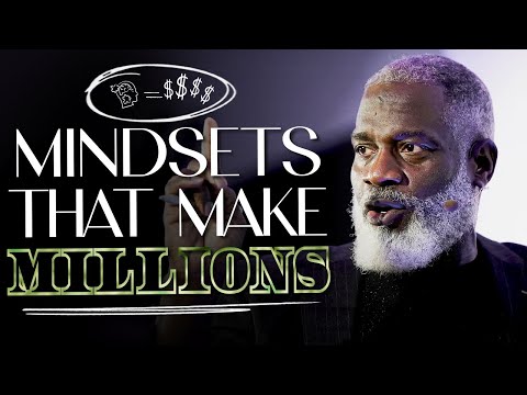 Seven Mindset Shifts That Made Me Millions