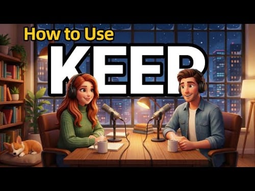 How to Use KEEP in Everyday English | Daily English Conversations | English Podcast