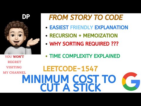 Minimum Cost to Cut a Stick | Recur + Memo | Time Complexity | GOOGLE | Leetcode-1547 | Live Code