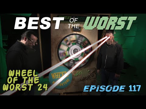 Best of the Worst: Wheel of the Worst #24