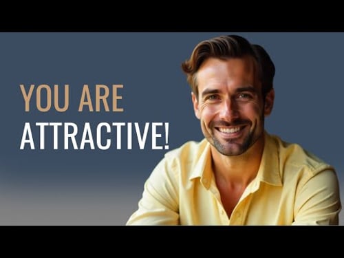 8 Signs That You Are a Highly Attractive Man
