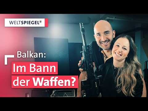 Zwischen Schießstand und Schreckensbildern: Waffen auf dem Balkan | Weltspiegel Doku | Teil 1