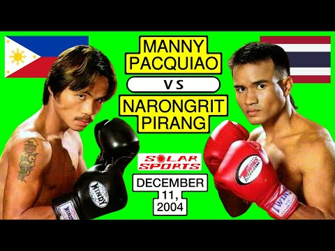 (43) | Manny Pacquiao π΅π VS πΉπ Narongrit Pirang | December 11, 2004 | SOLAR SPORTS