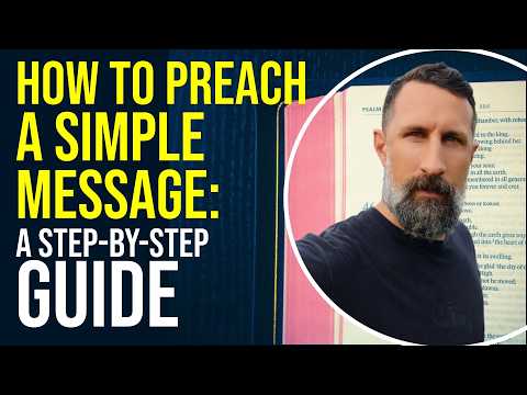How To Preach a Simple Sermon: A Step-by-Step Guide