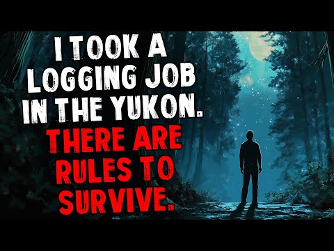 I Took a Logging Job in the Yukon. There Are Rules To Survive.