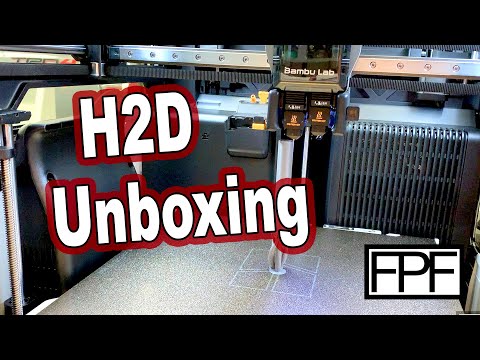 Bambu H2D - Unboxing and Initial Thoughts