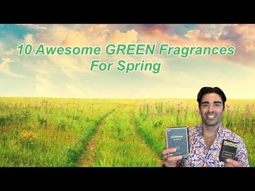 10 Awesome Green Fragrances