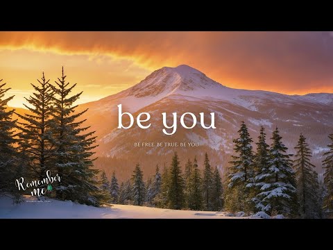 Be free. Be true. Be you ๐ฒโ๏ธ Relaxing Piano Music for Sleep, Calm & Inner Peace