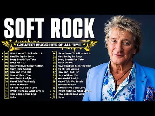 Soft Rock Love Songs 70s 80s 90s - Rod Stewart, Elton John, Eric Clapton, Bee Gees, Michael Bolton