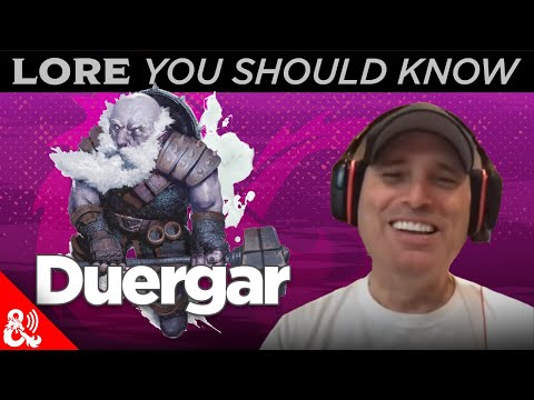 Lore You Should Know - Duergar