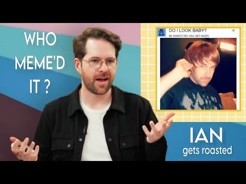 IAN gets roasted on Who meme'd it ★ pt 1