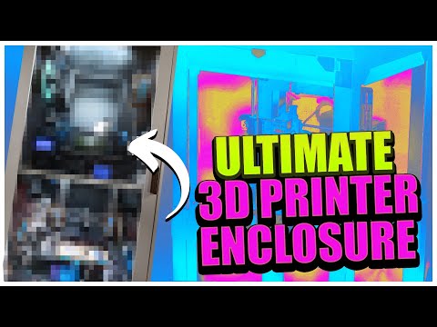 Build The ULTIMATE 3D Printer Enclosure