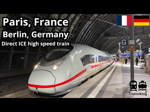 Paris, France to Berlin, Germany by ICE High-Speed Train: Ultimate Travel Guide & Trip Review