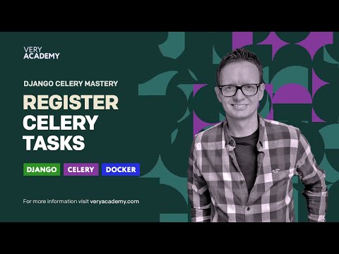 Python Django Celery Course: Creating and Registering Celery Tasks in Django