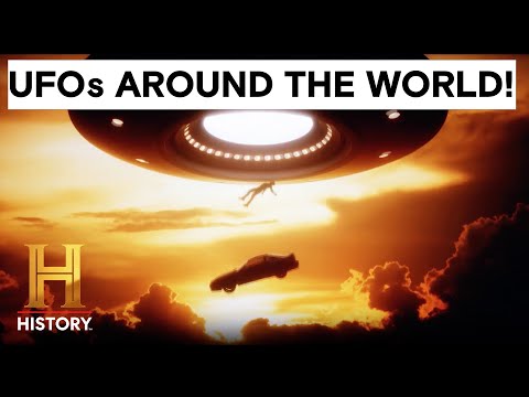 The Proof Is Out There: UFO Sightings Increase on a GLOBAL LEVEL! | History