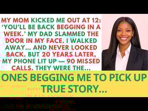 My mom kicked me out at 12: ‘You’ll be back begging in a week.’ But 20 years later… they were the...