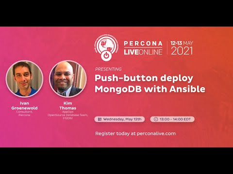 Ivan Groenewold and Kim Thomas - Push-button deploy MongoDB with Ansible - Percona Live 2021