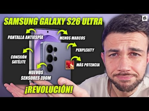 FALTAN DÍAS y LO SABEMOS TODO!🔥SAMSUNG GALAXY S26 ULTRA