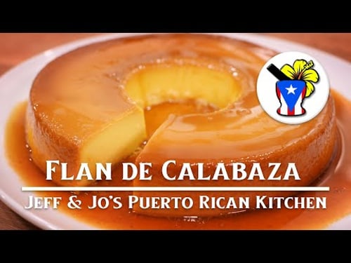 Flan de Calabaza / Pumpkin Flan - Easy Puerto Rican Recipe