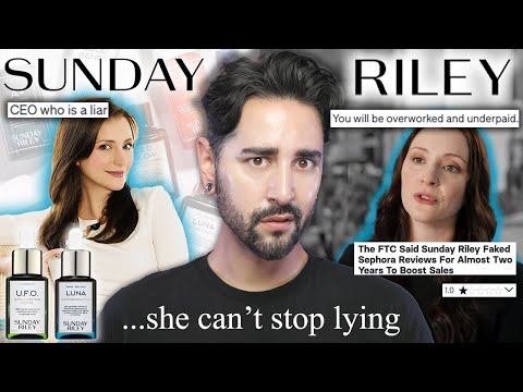 The βTOXICβ CEO Who Canβt Stop Lying - Sunday Rileyβs Fake Skincare Brand - Behind The Beauty