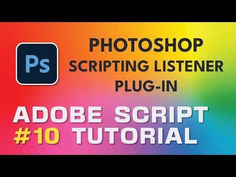 Adobe Script Tutorial 10 Photoshop Scripting Listener Plug-in