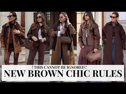 7 NEW BROWN RULES THAT CAN'T BE IGNORED. ONLY AN ACTUAL CHOICE FOR A CHIC STYLE.