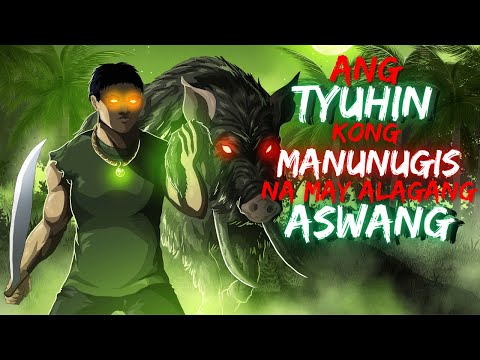 ANG TYUHIN KONG MANUNUGIS | NA MAY ALAGANG ASWANG (ASWANG TRUE STORY)