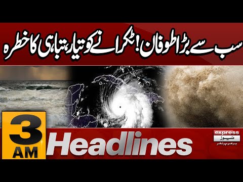 Monster Hurricane Melisa Updates | Imran khan | Sohail Afridi | 3 AM News Headlines | Pakistan News