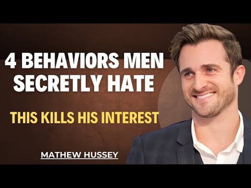 4 Hidden Behaviors That INSTANTLY Kill Your Value in His Eyes | Matthew Hussey's Dating Advice