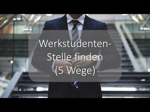 Werkstudenten-Stelle finden (5 Wege)