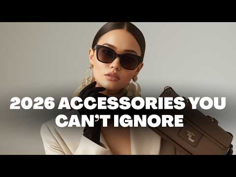 The Biggest 2026 Accessory Trends You Can’t Miss This Year!