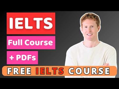 Free Full IELTS Course- 2025 (Speaking, Listening, Reading, Writing)
