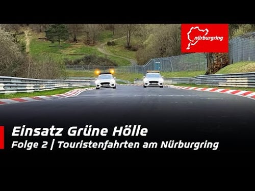 Einsatz Grüne Hölle: Touristenfahrten am Nürburgring | Folge 2