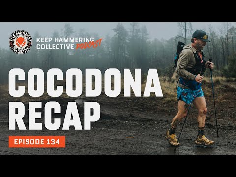 Cocodona Recap | Keep Hammering Collective | Episode 134