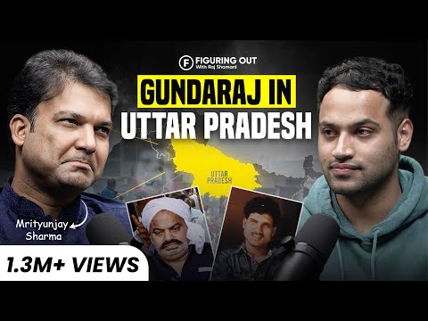 Uttar Pradesh, Gangster, Bahubali, Crime, Politics & CM Yogi | Mrityunjay Sharma | FO361 Raj Shamani