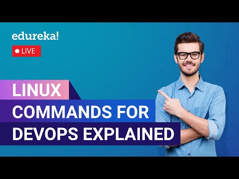 Linux commands for DevOps Explained in 60 Minutes | Linux for DevOps | Edureka | DevOps Live