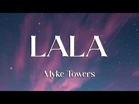 Myke Towers - LALA (Letra/Lyrics)
