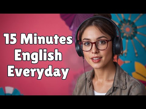 Improve Your ENGLISH in Just 15 Minutes Every Day!