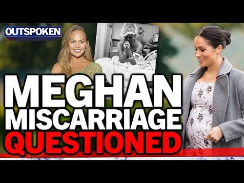 "Would have been illegal" Meghan Markle changing miscarriage story as she teams with Chrissy Teigen
